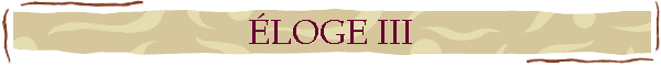 ÉLOGE III