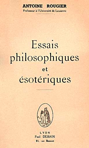 Essais Esotériques de Antoine Rougier