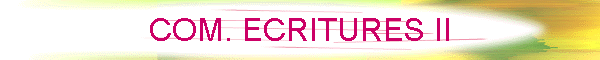 COM. ECRITURES II