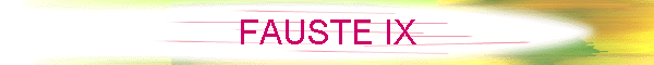 FAUSTE IX