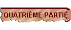 QUATRIÈME PARTIE