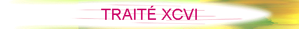 TRAITÉ XCVI